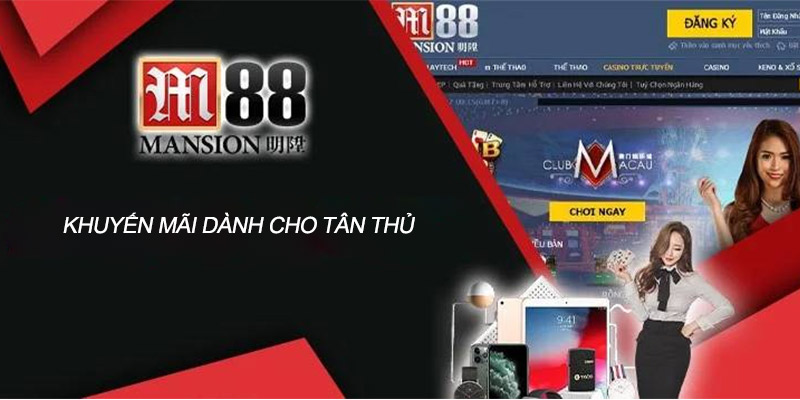 Khuyến mãi M88 dành cho tân thủ