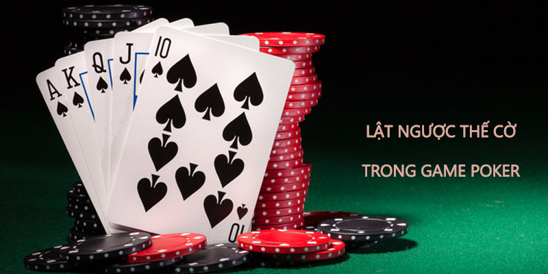 Chuyển bại thành thắng trong Poker