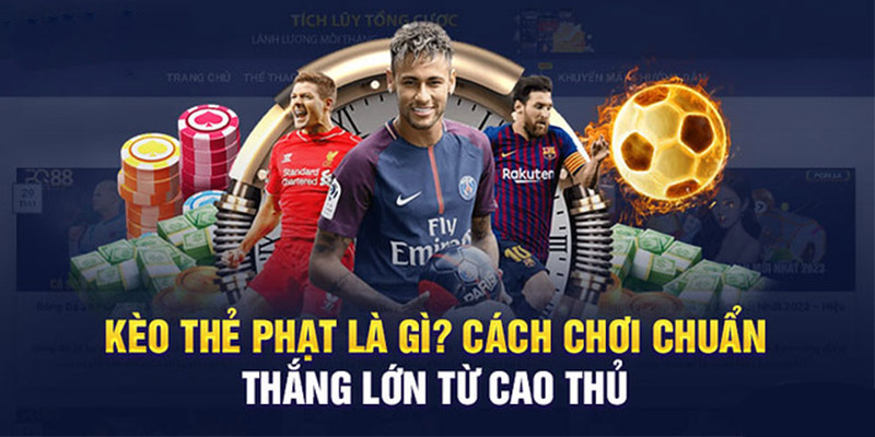 Kèo thẻ phạt là gì?