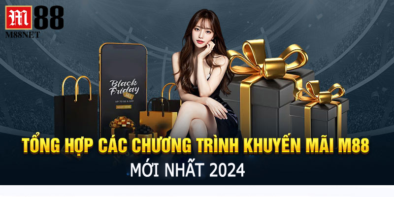 Khuyến mãi M88 mới nhất 2024